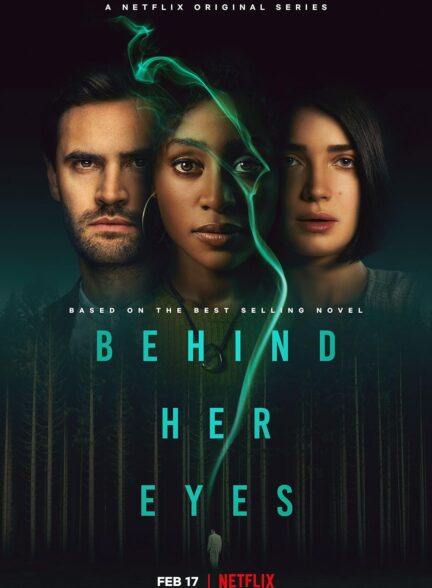 سریال پشت چشمان او Behind Her Eyes 2021