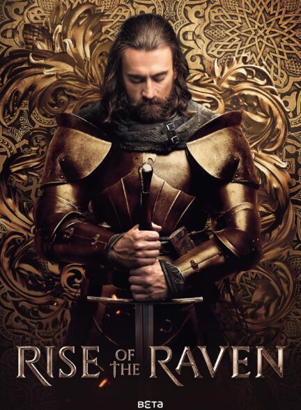 دانلود سریال خیزش قهرمان Rise of the Raven 2024