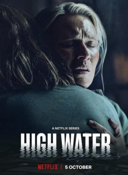 دانلود سریال خروش آب High Water 2022