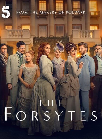 دانلود سریال خانواده فورسایت The Forsytes 2025