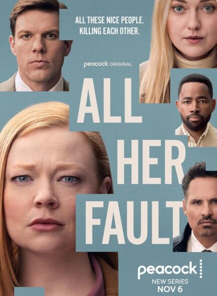 دانلود سریال همه چیز تقصیر اوست All Her Fault 2025