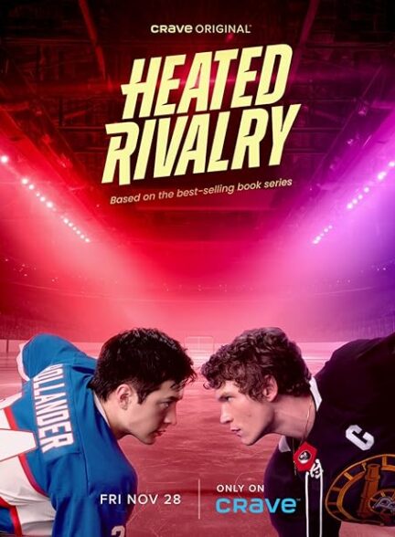 دانلود سریال رقابت داغ Heated Rivalry 2025