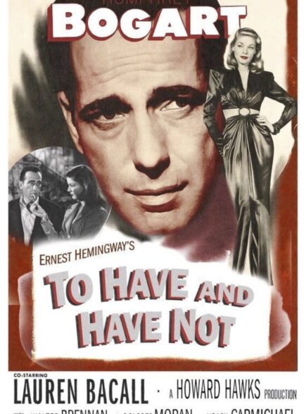 دانلود فیلم داشتن و نداشتن To Have and Have Not 1944