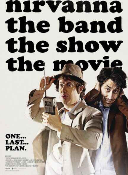 دانلود فیلم نیروانا Nirvanna the Band the Show the Movie 2025