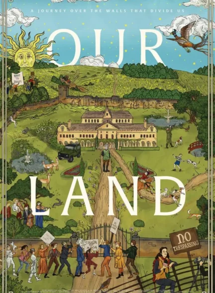 دانلود مستند سرزمین ما Our Land 2025
