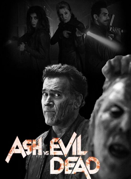 دانلود سریال اش در برابر شیطان مرده 2015 Ash vs Evil Dead