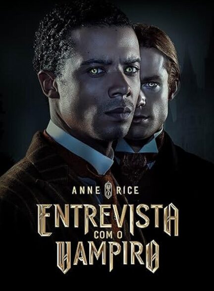دانلود سریال مصاحبه با خون آشام Anne Rice’s Interview with the Vampire 2022